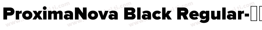 ProximaNova Black Regular字体转换